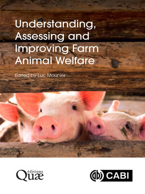 cover image of Understanding, Assessing and Improving Farm Animal Welfare